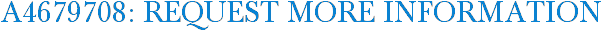 A4679708: Request More Information