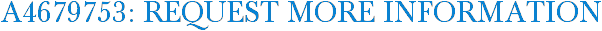 A4679753: Request More Information
