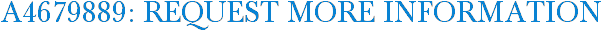 A4679889: Request More Information