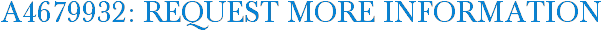 A4679932: Request More Information