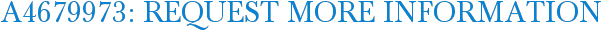 A4679973: Request More Information