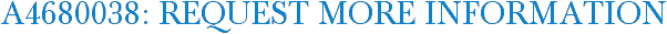 A4680038: Request More Information