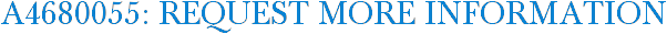 A4680055: Request More Information