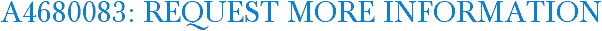 A4680083: Request More Information