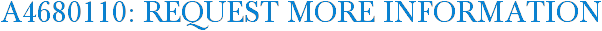 A4680110: Request More Information