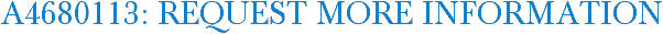 A4680113: Request More Information