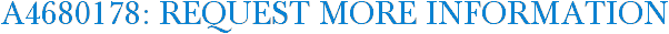 A4680178: Request More Information