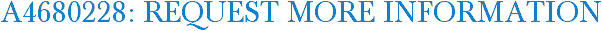 A4680228: Request More Information