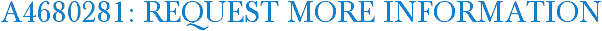 A4680281: Request More Information