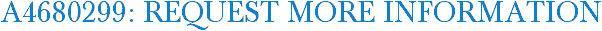 A4680299: Request More Information