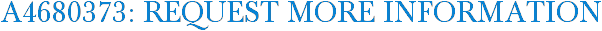 A4680373: Request More Information