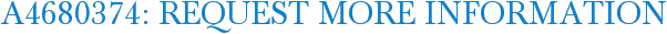 A4680374: Request More Information