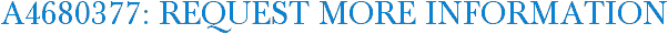 A4680377: Request More Information