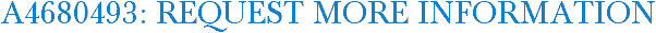 A4680493: Request More Information