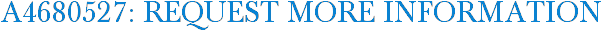 A4680527: Request More Information