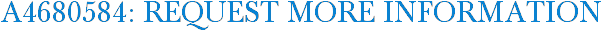 A4680584: Request More Information
