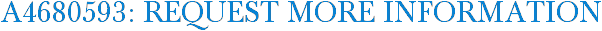A4680593: Request More Information