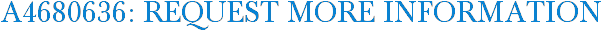 A4680636: Request More Information