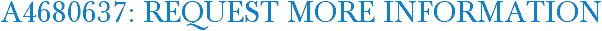 A4680637: Request More Information