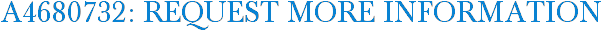 A4680732: Request More Information