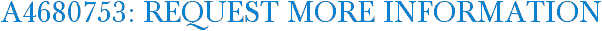 A4680753: Request More Information