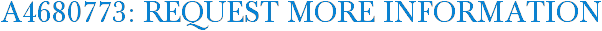 A4680773: Request More Information