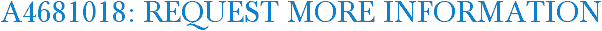 A4681018: Request More Information