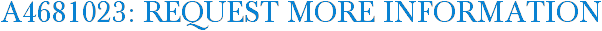 A4681023: Request More Information