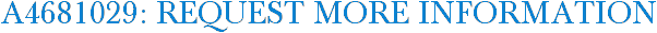 A4681029: Request More Information