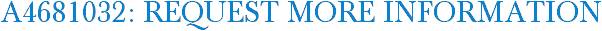 A4681032: Request More Information