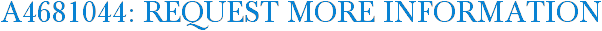 A4681044: Request More Information