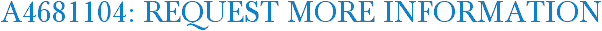 A4681104: Request More Information