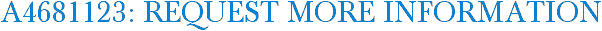 A4681123: Request More Information