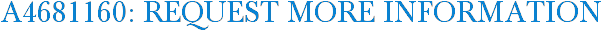 A4681160: Request More Information