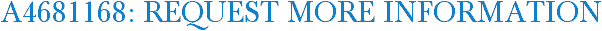 A4681168: Request More Information