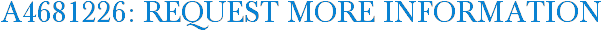 A4681226: Request More Information