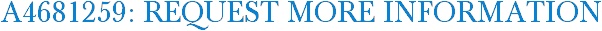 A4681259: Request More Information