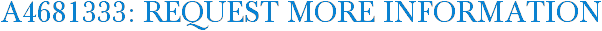 A4681333: Request More Information