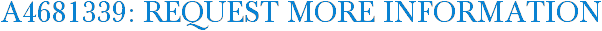 A4681339: Request More Information