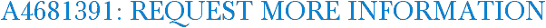 A4681391: Request More Information