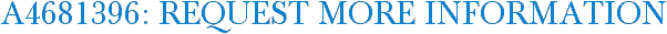 A4681396: Request More Information