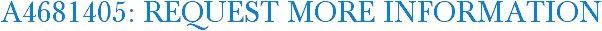 A4681405: Request More Information