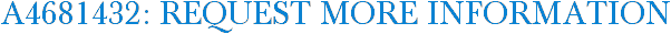 A4681432: Request More Information
