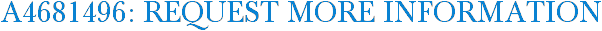 A4681496: Request More Information