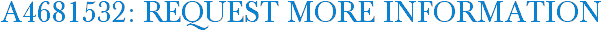A4681532: Request More Information