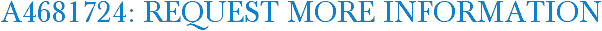 A4681724: Request More Information