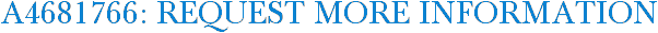A4681766: Request More Information