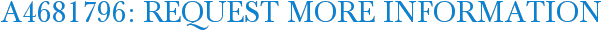 A4681796: Request More Information