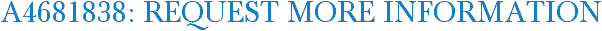 A4681838: Request More Information