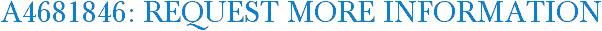A4681846: Request More Information